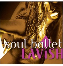 Soul Ballet - LAViSH