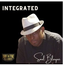 Soul Blaque - Integrated