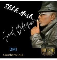 Soul Blaque - Shhh.. Hush...