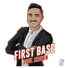 Soul Brown - First Base