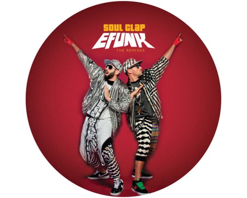 Soul Clap - EFUNK: (The Remixes)