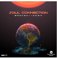 Soul Connection - Broken Down