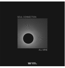 Soul Connection - All Mine