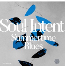 Soul Intent - Summertime Blues EP