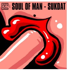 Soul Of Man - Sukdat