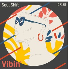 Soul Shift - Vibin'