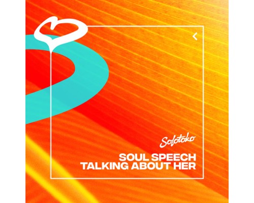 Soul Speech - Talking About Her