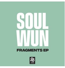 Soul Wun - Fragments - EP