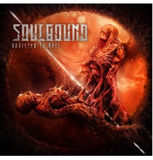 Soulbound - Addicted to Hell