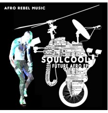 Soulcool - Future Afro EP