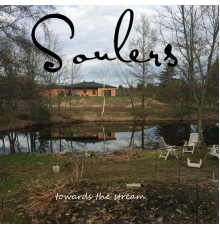 Soulers - Towards The Stream