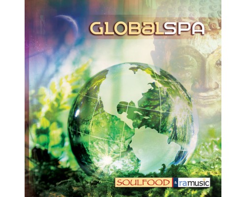 Soulfood &  Ra Music - Global Spa