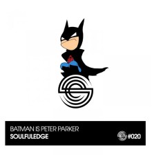 Soulfuledge - Batman Is Peter Parker