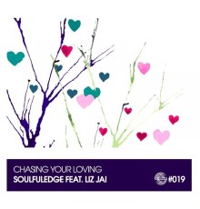 Soulfuledge - Chasing Your Loving