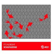 Soulfuledge - It's Alright