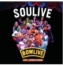 Soulive - Bowlive - Live at the Brooklyn Bowl