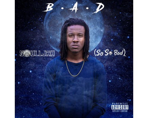 Soulljah (So So Bad) - B.A.D