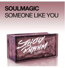 Soulmagic - Someone Like You