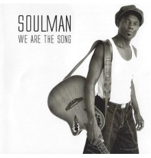 Soulman - We Are The Song