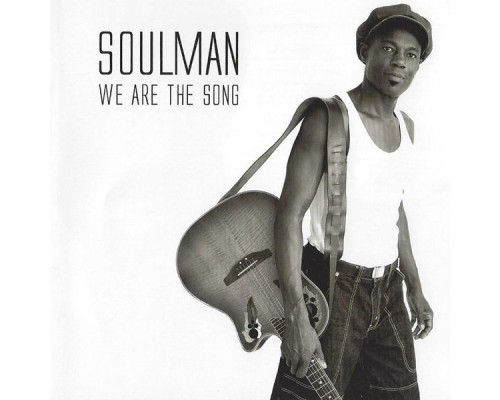 Soulman - We Are The Song