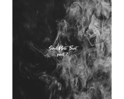Soulmate - Soulmate Beat Part 2 Soulmate - Soulmate Beat Part 2