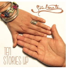 Soulmate - Ten Stories Up