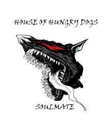 Soulmate - house of hungry dogs