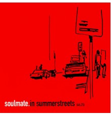 Soulmate - In Summerstreets