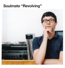 Soulmate - Revolving