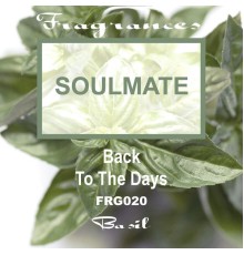 Soulmate - Back To The Days