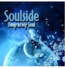 Soulside - Deep in My Soul