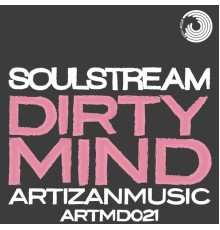 Soulstream - Dirty Mind