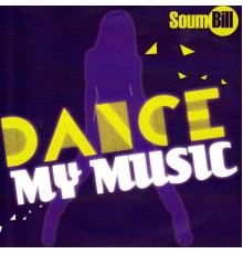 Soum Bill - Dance My music