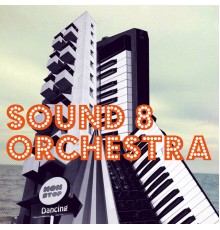 Sound 8 Orchestra - Nonstop Dancing