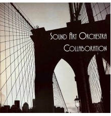 Sound Art Orchestra - Collaboration