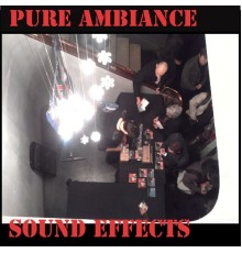 Sound Effects - Pure Ambiance and Sound Effects