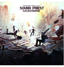 Sound Priest - Catastrophe