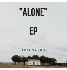 Sound Project 21 - Alone