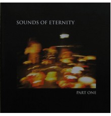 Sounds of Eternity - Part One