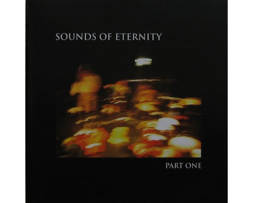 Sounds of Eternity - Part One