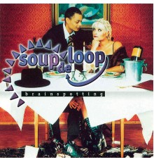 Soup De Loop - Brainspotting