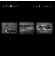 Sources - Black Waters