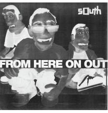 South - From Here on Out