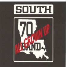 South 70 - All Grown Up