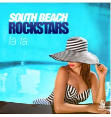 South Beach Rockstars - La La