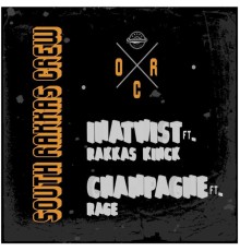 South Rakkas Crew - Inatwist / Champagne