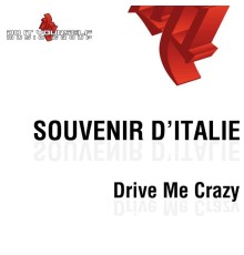Souvenir D'Italie - Drive Me Crazy