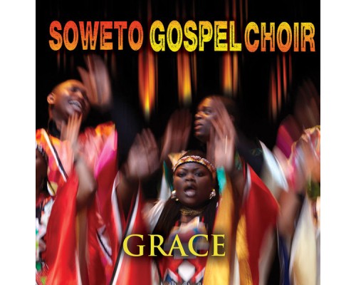 Soweto Gospel Choir - Grace