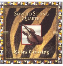 Soweto String Quartet - Zebra Crossing