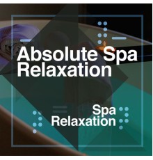 Spa Relaxation - Absolute Spa Relaxation